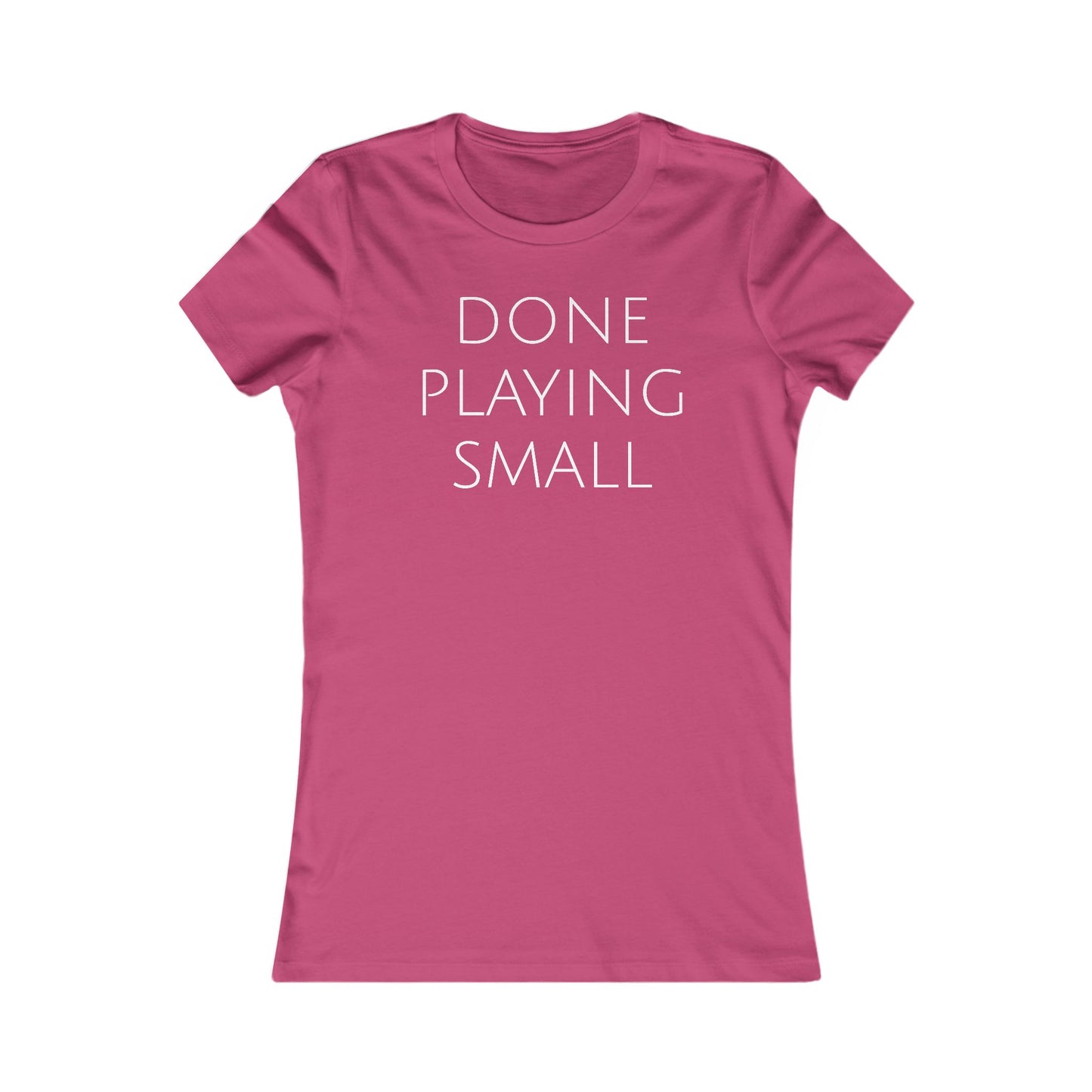 DONE PLAYING SMALL Women's Eco-friendly fitted long Tee (white text)