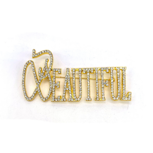 "BEAUTIFUL" Brooch