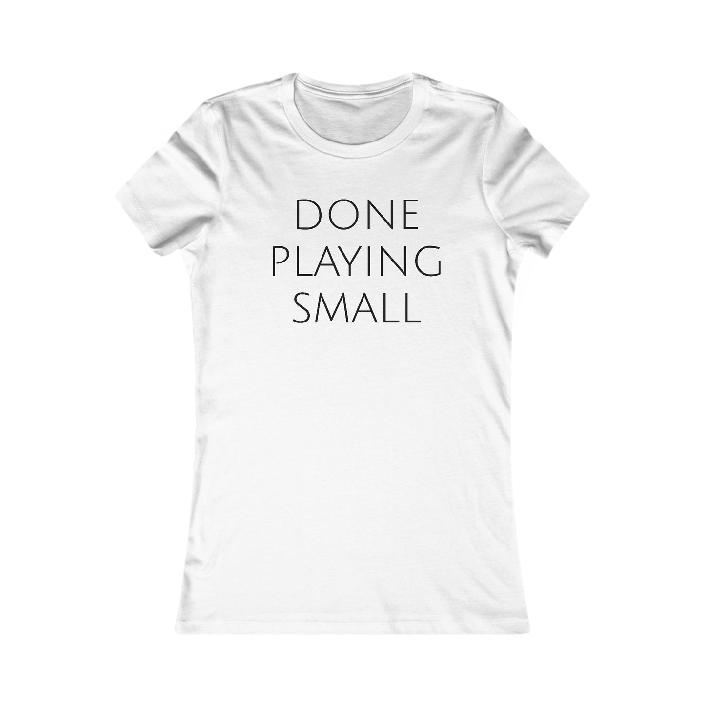 DONE PLAYING SMALL Women's Eco-friendly fitted long Tee (black text)