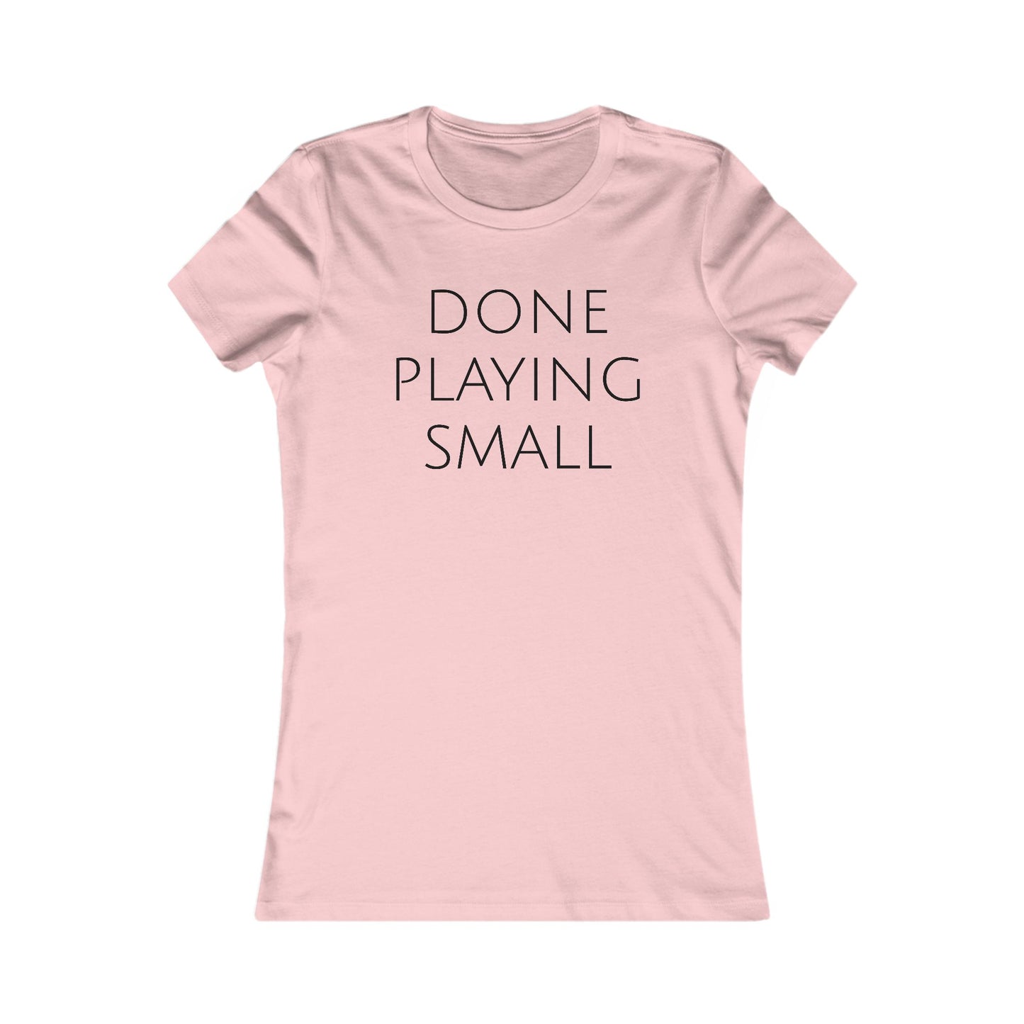 DONE PLAYING SMALL Women's Eco-friendly fitted long Tee (black text)