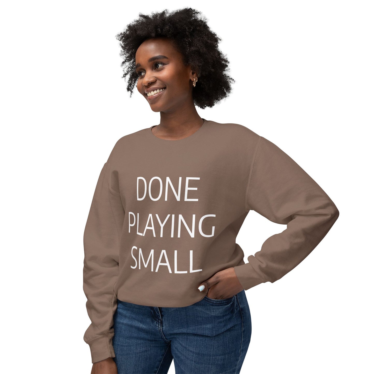 DONE PLAYING SMALL Unisex Lightweight Eco-Friendly Crewneck Sweatshirt